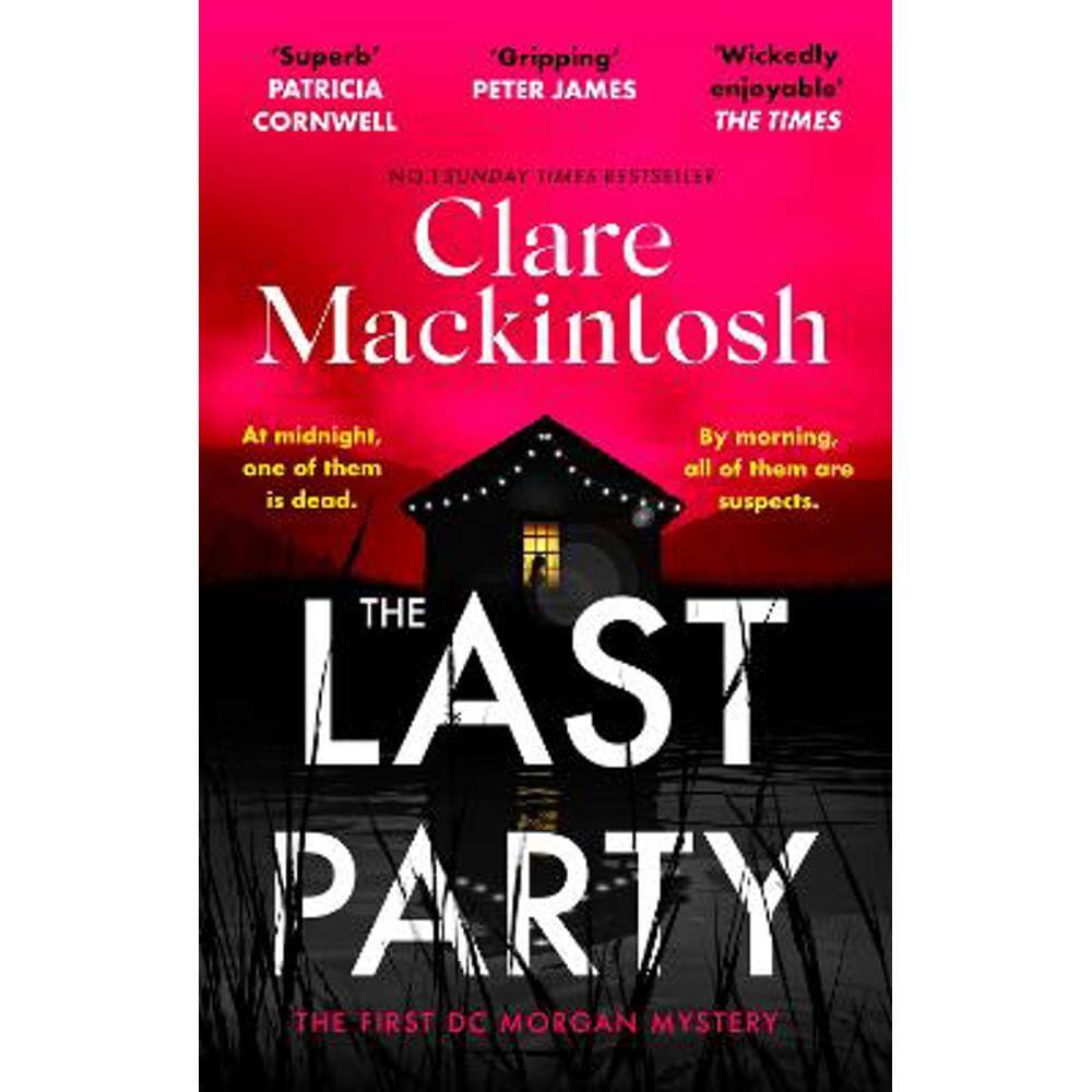 The Last Party: The twisty thriller and instant Sunday Times bestseller (Paperback) - Clare Mackintosh